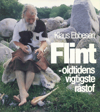 Flint - oldtidens vigtigste råstof