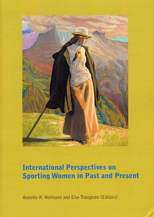 International Perspectives on Sporting Women in Past and Present