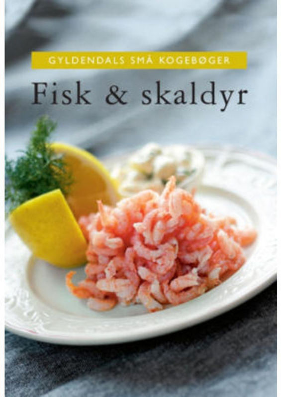 Gyldendals små kogebøger Fisk og skaldyr