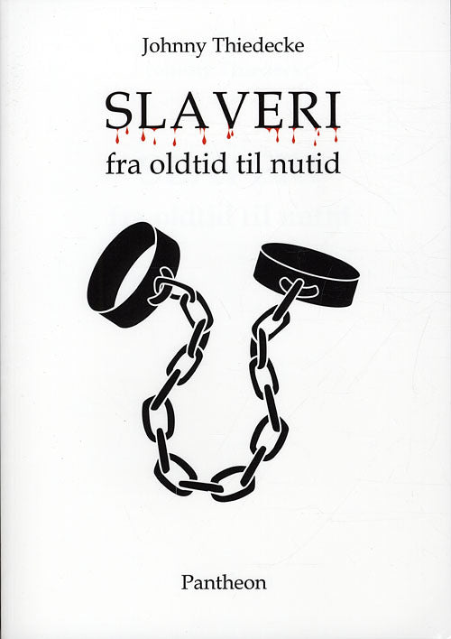 Slaveri fra oldtid til nutid