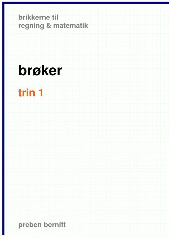 Brøker, trin 1