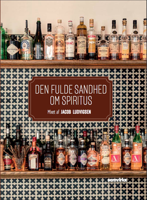 Den fulde sandhed om spiritus
