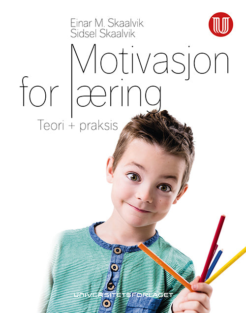 Motivasjon for læring : teori og praksis