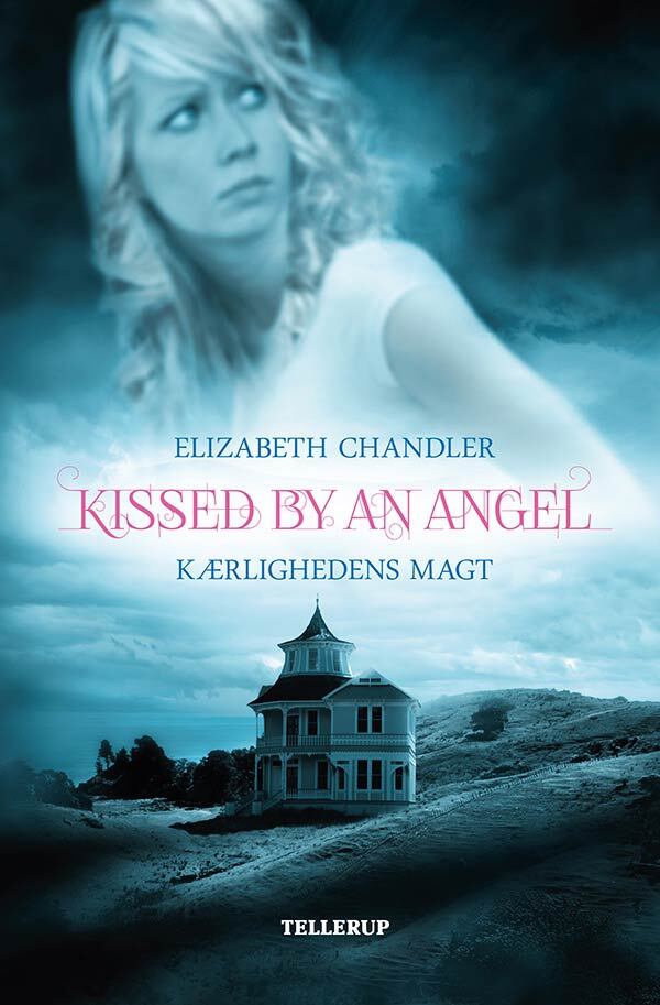Kissed by an angel - kærlighedens magt