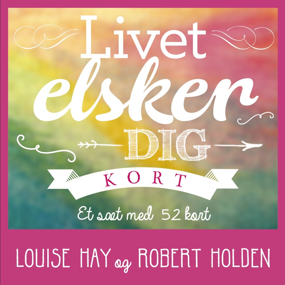 LIVET ELSKER DIG
