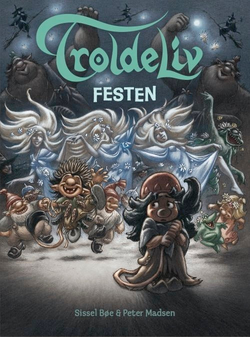 Troldeliv 5 - Festen