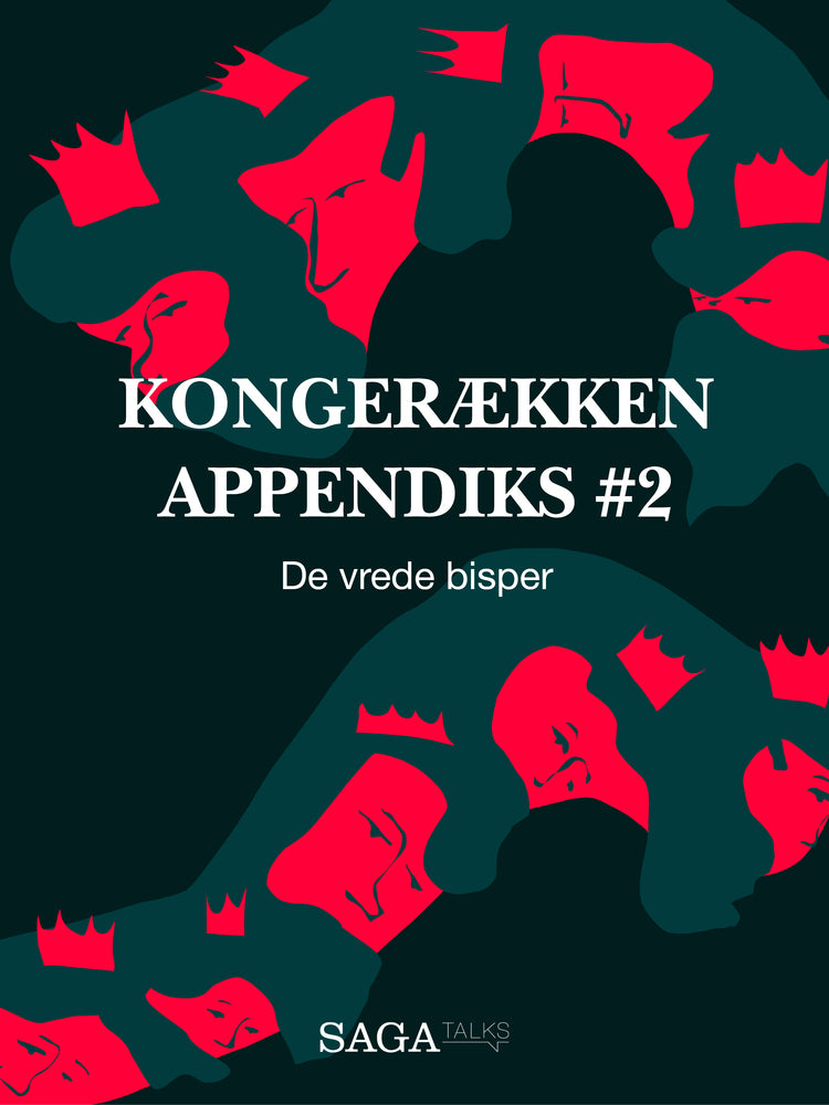 Kongerækken Appendiks 2 – De vrede bisper