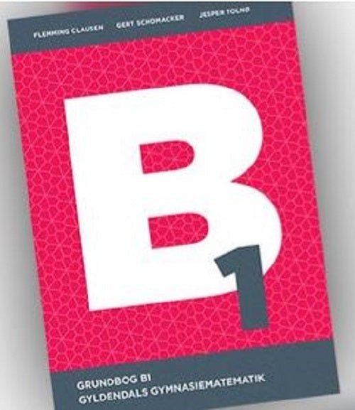 Gyldendals Gymnasiematematik B1 - Grundbog