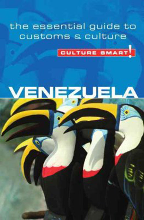 Culture Smart Venezuela: The essential guide to customs & culture