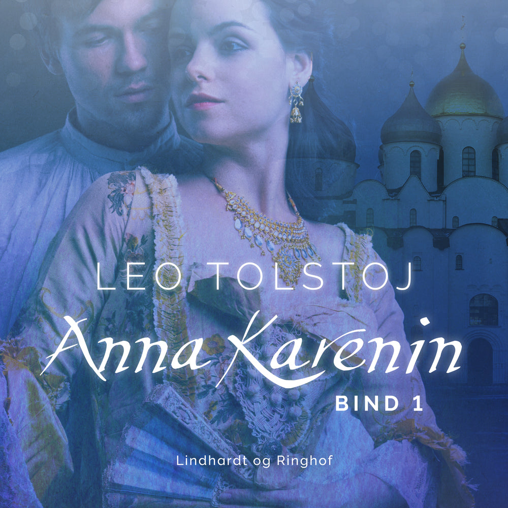 Anna Karenin. Bind 1