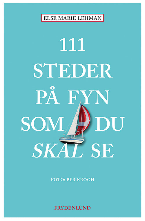 111 steder på Fyn som du skal se