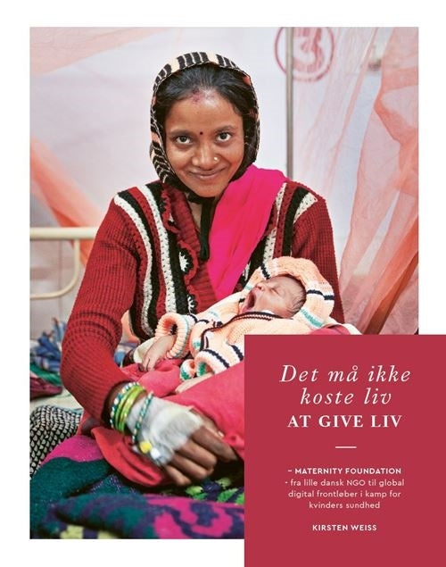 Det må ikke koste liv at give liv