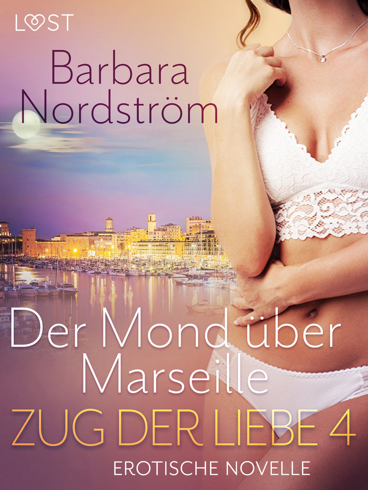 Zug der Liebe 4: Der Mond über Marseille