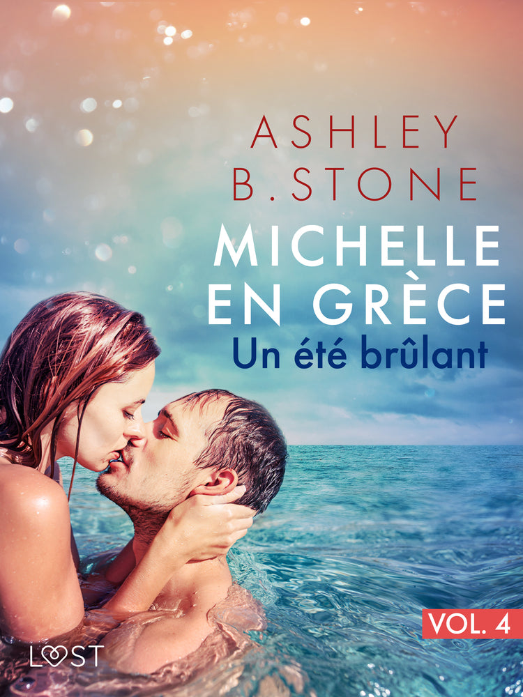 Michelle en Grèce 4 : Un été brûlant - Une nouvelle érotique