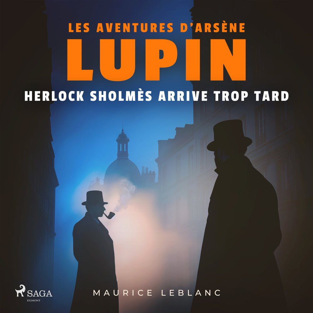 Herlock Sholmès arrive trop tard – Les aventures d'Arsène Lupin