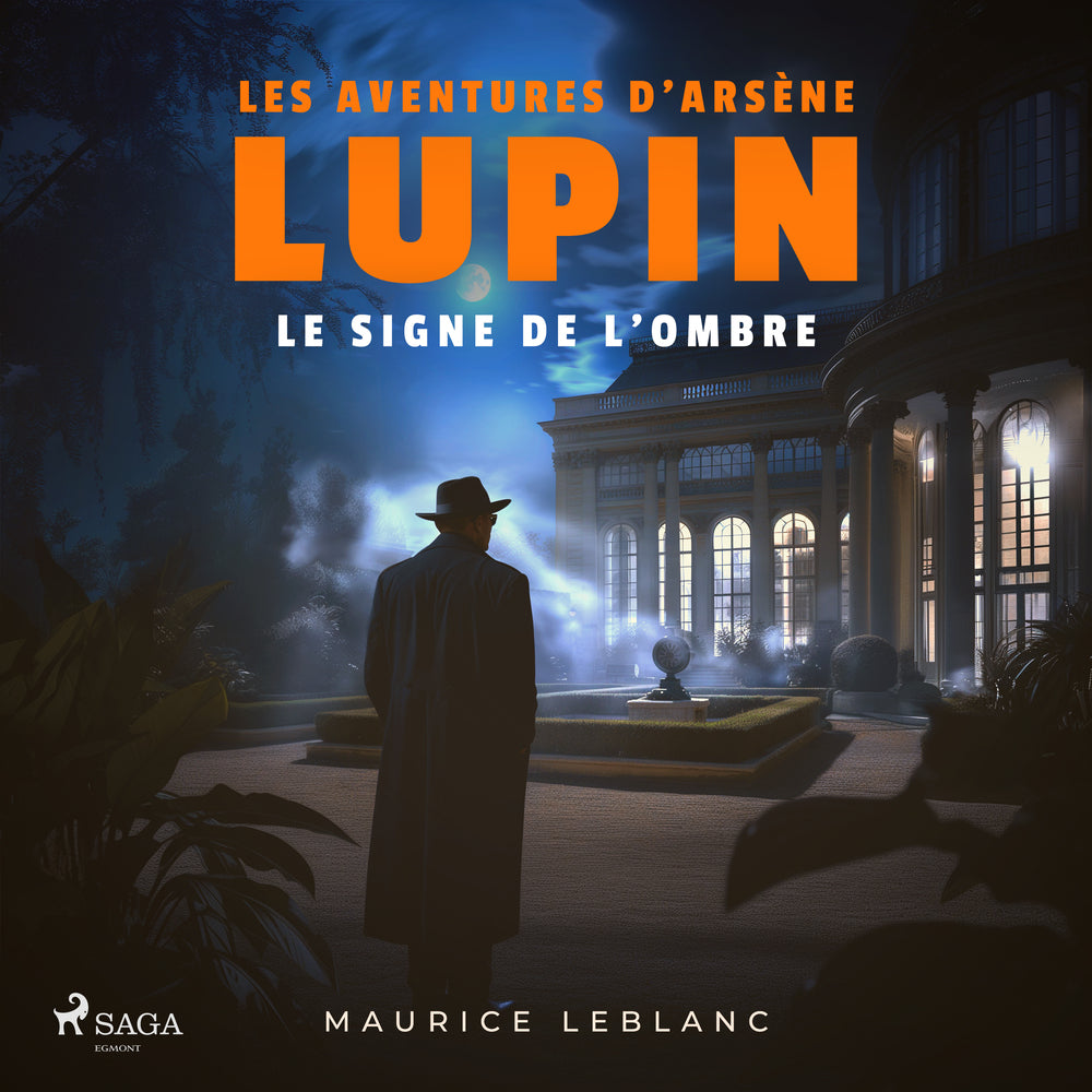Le Signe de l'ombre – Les aventures d'Arsène Lupin, gentleman cambrioleur