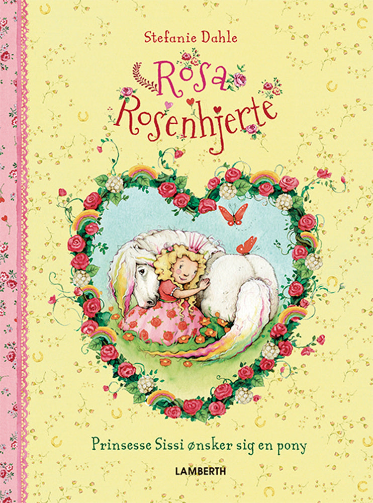 Rosa Rosenhjerte - Prinsesse Sissi ønsker sig en pony
