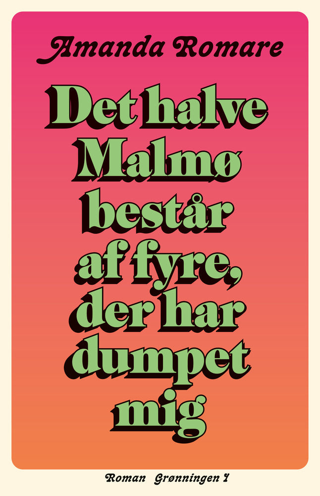 D2 Det halve Malmø består af fyre, der har dumpet mig