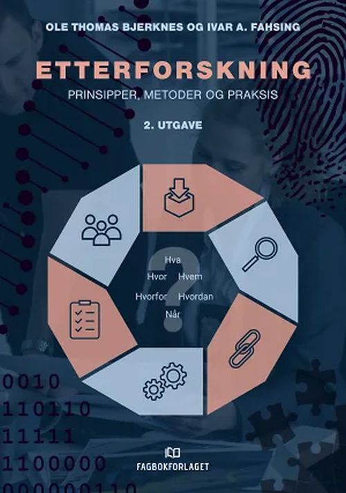 Etterforskning : prinsipper, metoder og praksis
