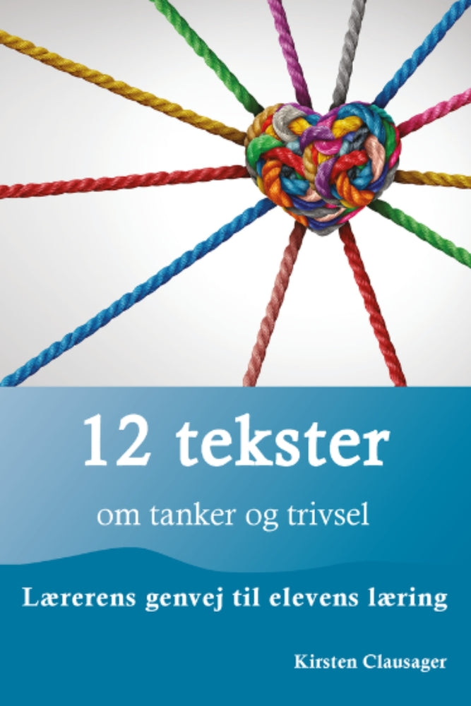 12 tekster om tanker og trivsel – Lærerens genvej til elevens læring