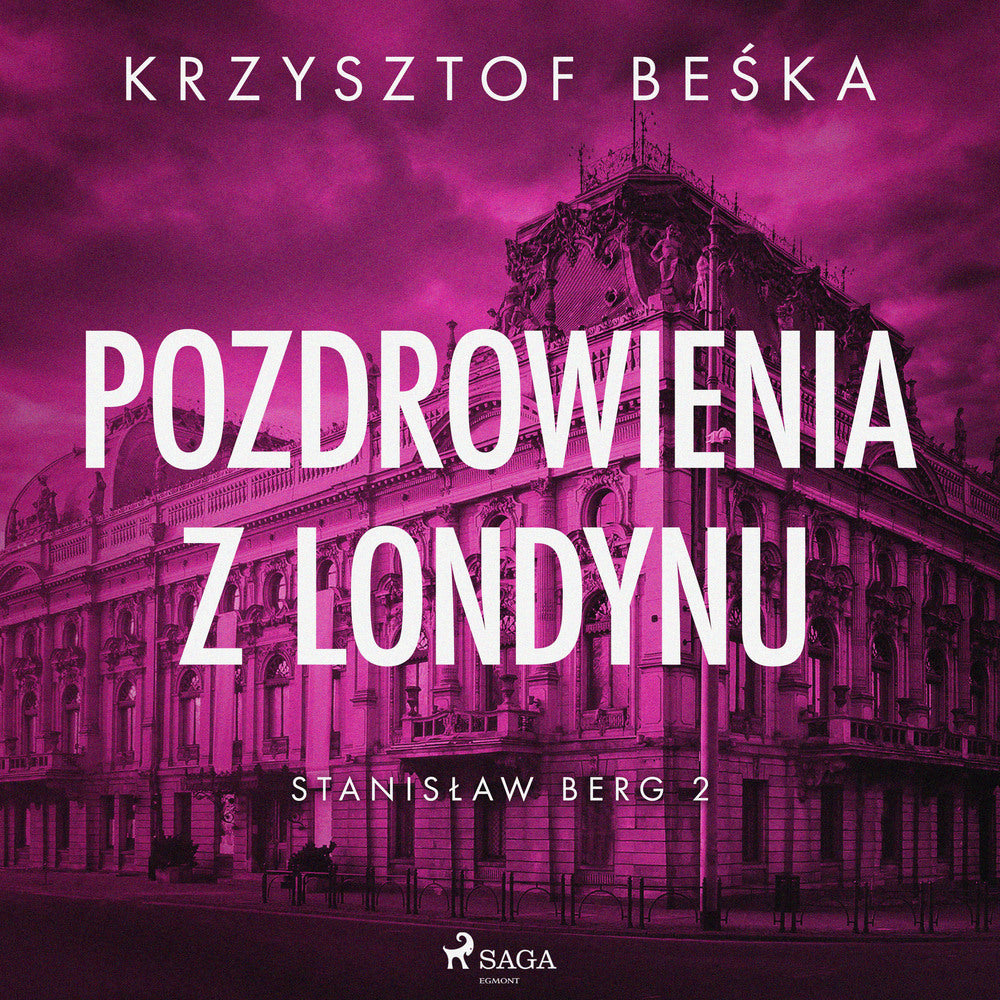 Stanisław Berg 2: Pozdrowienia z Londynu
