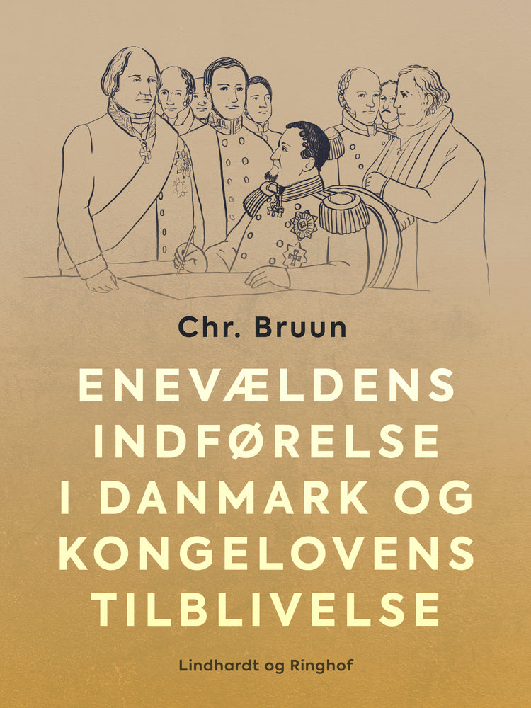 Enevældens indførelse i Danmark og Kongelovens tilblivelse