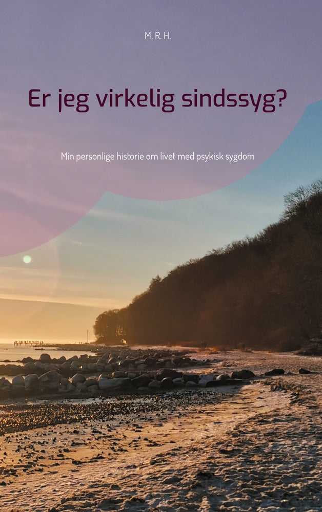 Er jeg virkelig sindssyg?