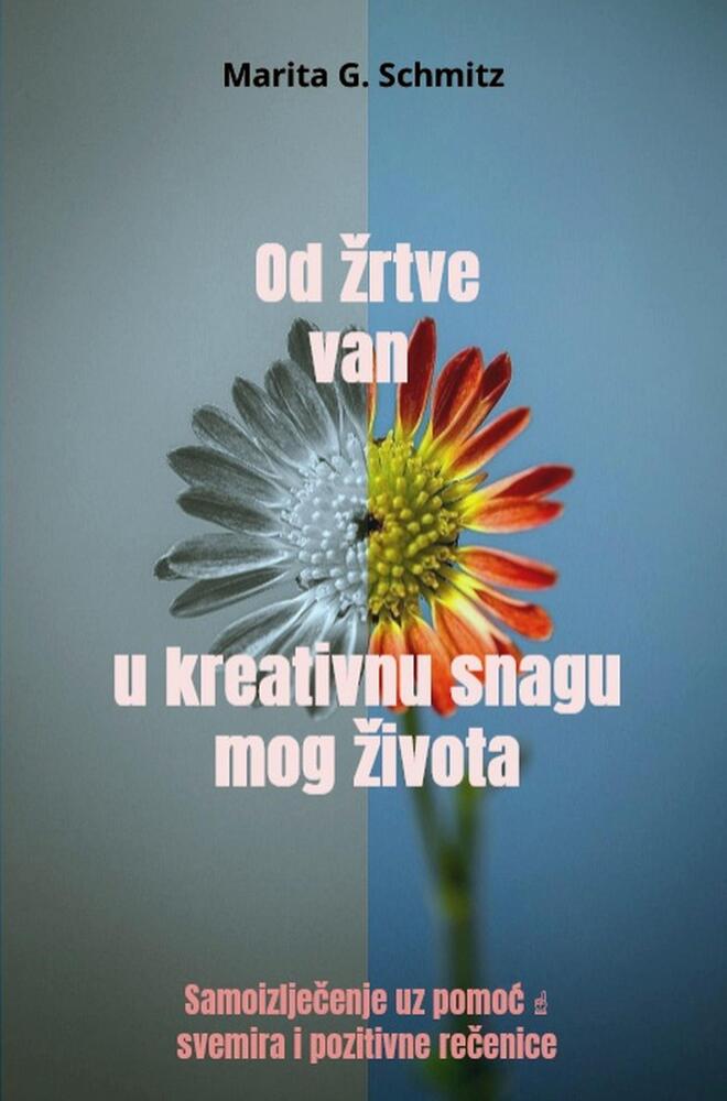 Od žrtve van u kreativnu snagu - mog života