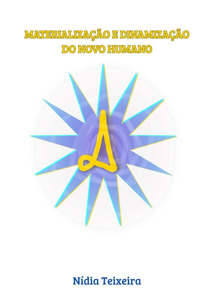 MATERIALIZAÇÃO E DINAMIZAÇÃO DO NOVO HUMANO