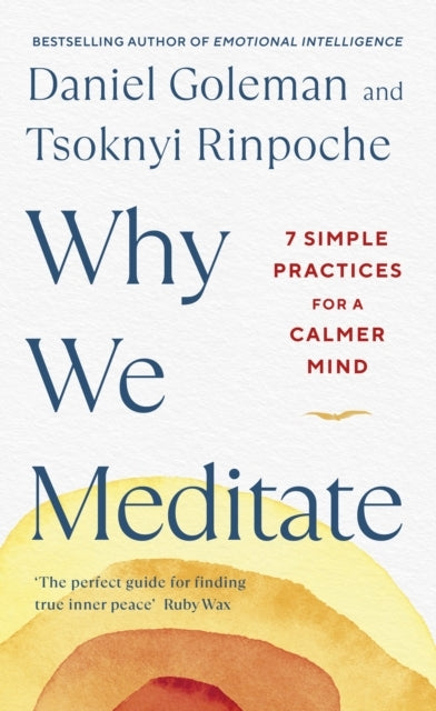 Why We Meditate7 Simple Practices for a Calmer Mind