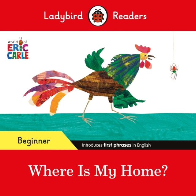 Ladybird Readers Beginner Level - Eric Carle - Where Is My H