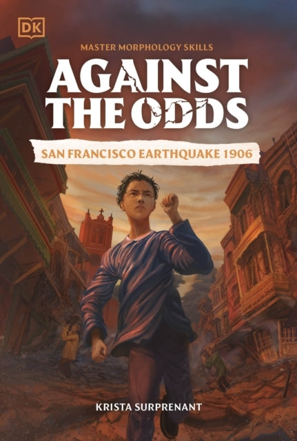 Against The Odds San Francisco Earthquake 1906