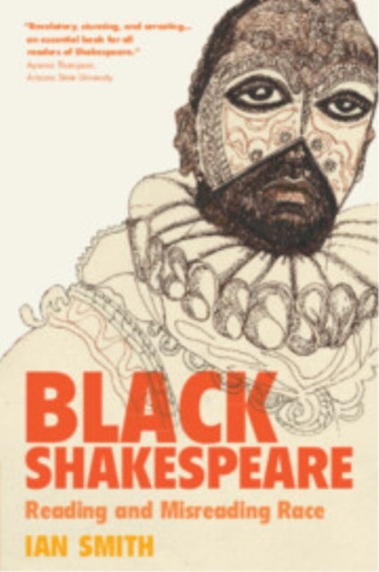 Black Shakespeare Reading And Misreading Race