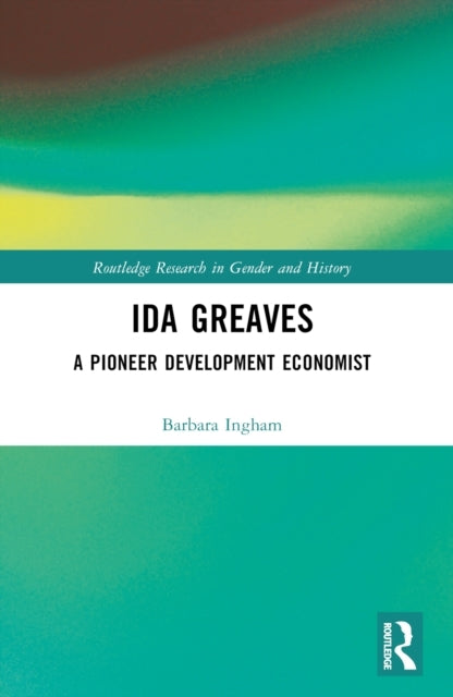 Ida Greaves A Pioneer Development Economist