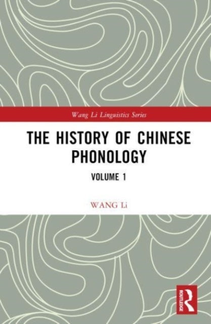 The History Of Chinese Phonology Volume 1