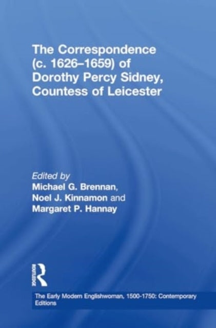 The Correspondence C. 1626–1659 of Dorothy Percy Sidney, Cou