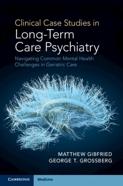 Clinical Case Studies In Long-Term Care Psychiatry Navigatin