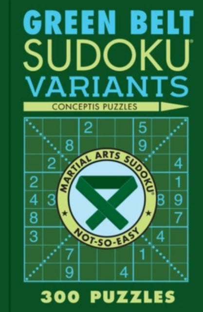 Green Belt Sudoku Variants 300 Puzzles