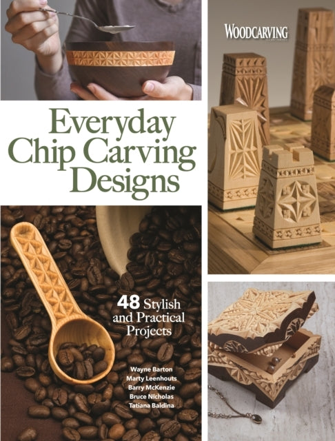Everyday Chip Carving Designs Stylish and Practical Proje