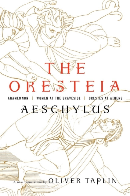 The Oresteiaagamemnon Women at the Graveside Orestes in at