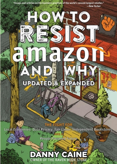 How to Resist Amazon and Why (2nd Edition)