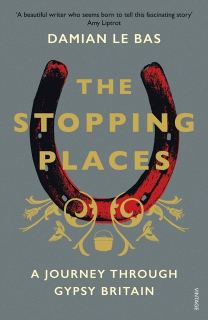 The Stopping Placesa Journey Through Gypsy Britain