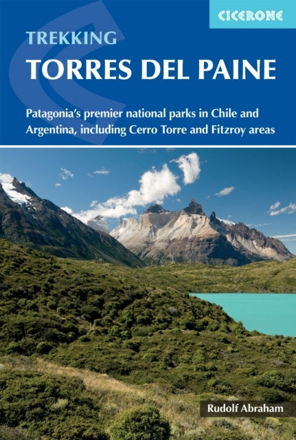 Trekking in Torres del Paine: Patagonia's premier national parks in Chile and Argentina, including Cerro Torre..