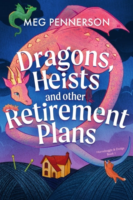 Dragons, Heists and Other Retirement Plans