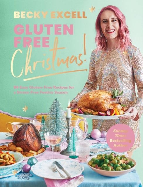 Gluten Free Christmas The Sunday Times Bestseller80 Easy Glu