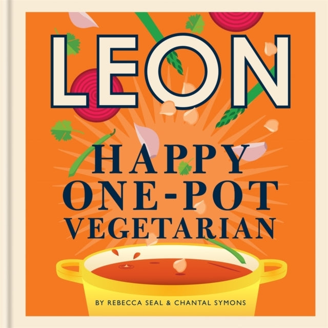 Happy Leons Leon Happy One-Pot Vegetarianmore Than 100 Easy