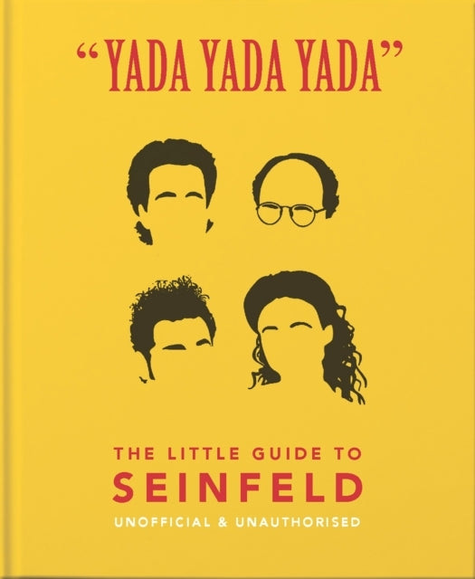 Yada Yada Yada the Little Guide to Seinfeld