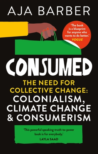 Consumedthe Need For Collective Change Colonialism Climate