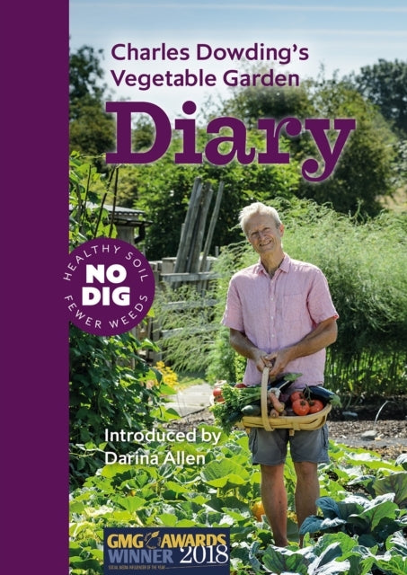 Charles Dowding's Vegetable Garden Diaryno Dig Healthy Soil