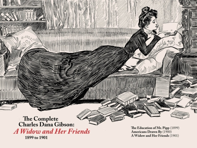 The Complete CD Gibson -- a Widow and Her Friends (1899-1901)